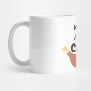 Keep Calm And Eat Chicken - Chickenlegs With Text Design Mug